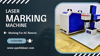 Fiber Laser Marking Machine For AC Remote ( Plastic Material ) | Sparkle Laser Maker Machine