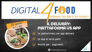 Digital4Food - Il Delivery: piattaforma VS App