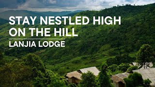 Lanjia Lodge • Hill Tribe Lodge - Asian Oasis