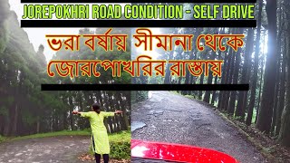 Simana to Jorpokhri Self Drive | Jorpokhri  Road Condition | Jorpokhri in Monsoon