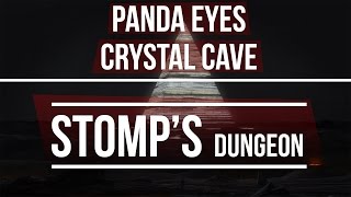 Panda Eyes - Crystal Cave