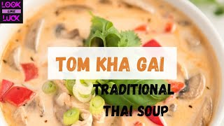 ALL ABOUT TOM KHA GAI | WHAT IS TOM KHA GAI ? | KEY INGREDIENTS OF TOM KHA GAI | TOM KHA GAI