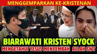 SIAP-SIAP BANJIR MUALAF‼️BIARAWATI KRISTEN SYOCK_ Mngetahui Yesus Menyembah Allah SWT