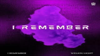 Welkin Light - I Remember (Official Lyrics Video)