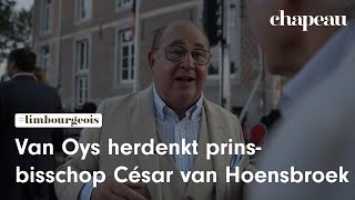 Van Oys herdenkt prins-bisschop César van Hoensbroek