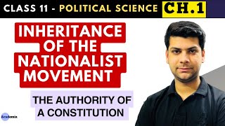 Inheritance of the Nationalist Movement | Class 11 Ch 1 | Constitution at Work | NCERTs by Nadeem.