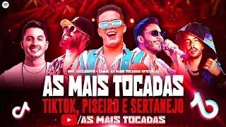 AS MAIS TOCADAS DO TIKTOK | MAIO 022 | TIKTOK 2022 AS MELHORES MÚSICAS HITS DO MOMENTO PISEIRO 2022