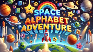 “Space Alphabet Adventure — Children’s Song “