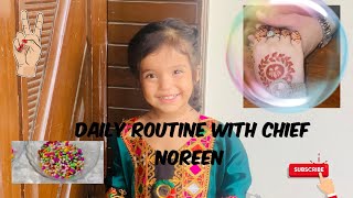 Daily routine with chief noreen |Noreen'skitchen |Pakistan |dailyvlog |summer