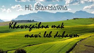 HL BIAKMAWIA | KHAWNGAIHNA MAK MAWI LEH DUHAWM | KHB 432 | MIZO GOSPEL | DEVOTIONAL SONG