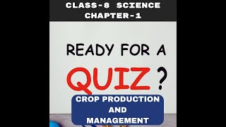 MCQs on Crop Production & Management: Class 8 Science Test Prep chapter 1