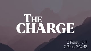 The Change | 2 Peter 1:5-11 & 3:14-18