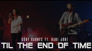 Cody Carnes ft. Kari Jobe - Til The End Of Time [subtitulado en español]