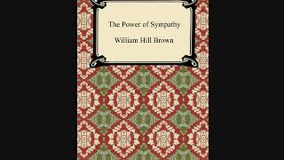 The Power of Sympathy (Free Audiobook) by William Wells Brown