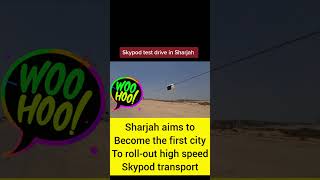 Sharjah's sky-high transport technology - First city to roll-out high-speed skypod transport