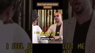 Andrew Tate: "Don't Get Advise From Women" 👀🤔😲 | Hustler Tate #shorts #andrewtate #tatespeech