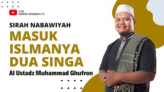 🔴LIVE | Masuk Islamnya Dua Singa | Ngaji Siroh | Ustadz Muhammad Ghufron