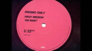 First Mission ‎- Oh Baby (Original)