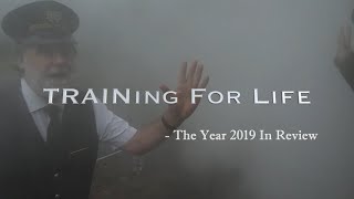 TRAINing For Life! | The Year 2019 In Review.