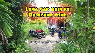 Lama gak main ke basecamp BSMD