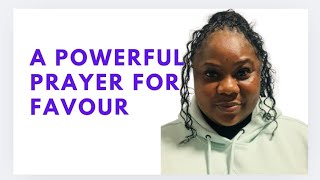 A POWERFUL PRAYER FOR FAVOUR | MORNING DECLARATION