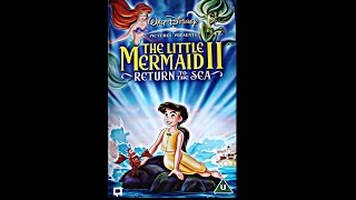 Opening to The Little Mermaid II : Return To The Sea  UK VHS [2001]