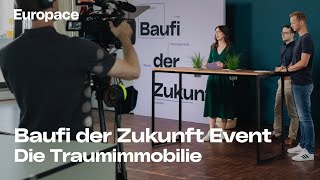 Die Traumimmobilie | Baufi der Zukunft | Europace