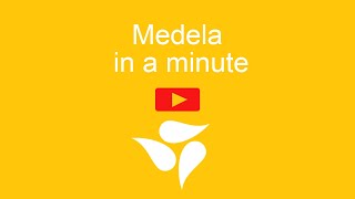 Medela in a minute