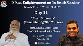 Topic: “ Aham Sphurana” ( Remembering Who You Are) by Master Kiran Anumalasetty.