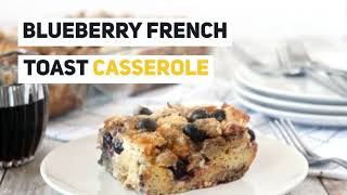 BLUEBERRY FRENCH TOAST CASSEROLE