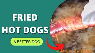 FRIED HOT DOGS | A Better Dog