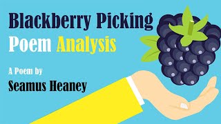 Blackberry Picking Poem Analysis | Seamus Heaney