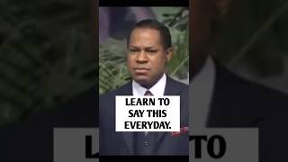 LEARN TO SAY THIS EVERYDAY || PASTOR CHRIS OYAKHILOME #shorts #bible #pastorchrisoyakhilome