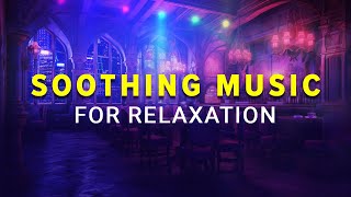 Soothing Classical Jazz Music to Uplift Your Mood- Relaxing Music for Stress Relief