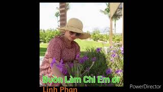 Buồn Làm Chi Em Ơi trình bày : Linh phan