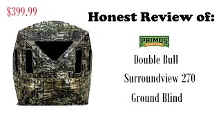 Honest Review of: Primos Double Bull SurroundView 270 Ground Blind 🔴