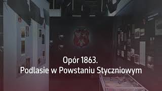 Opór 1863. Podlasie w Powstaniu Styczniowym