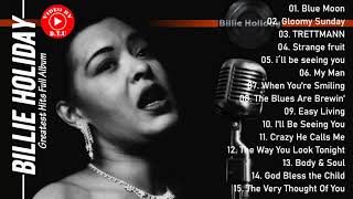 Billie Holiday Greatest Hits Full Album - Best Of Billie Holiday 2021 - Billie Holiday Jazz Songs