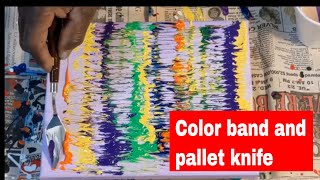 How to do a abstract painting with color bands and palette knife