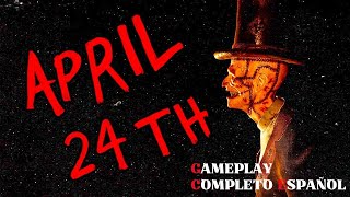 APRIL 24TH | JUEGO TERROR INDIE | GAMEPLAY COMPLETO EN ESPAÑOL