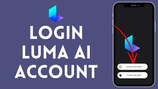 How to Log in to Luma AI Account (2024) | Sign In to Luma AI Account