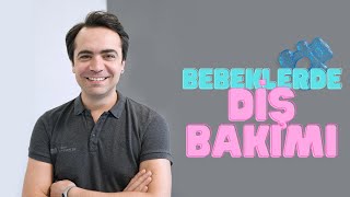 Bebeklerde ve küçük çocuklarda diş bakımı nasıl olmalı?