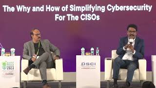 Day 2: Fireside Chat: The Why & How of Simplifying Cybersecurity For The CISOs | AISS 2023 | SEQRITE