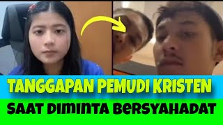 TANGGAPAN PEMUDI KRISTEN SAAT DIMINTA BERSYAHADAT