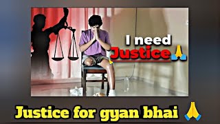 Justice for gyan bhai 😢🙏@NarendraModi