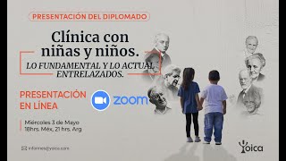 Diplomado: Clínica con niñas y niños. Lo fundamental y lo actual entrelazados. Sesión informativa.