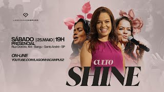 CULTO SHINE I PRA. DÉBORA MEIRELES