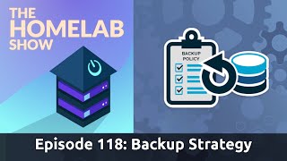 The Homelab Show Episode 118: Backup Strategies