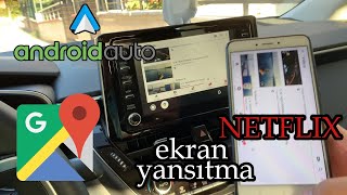 Araçta netflix, youtube, Android Auto , Android Auto Mirror ( AAmirror ) Ekran yansıtma, video