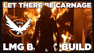 Let There Be CARNAGE ~ Insane LMG Bleed Build *85% AMP Damage* |  Shred Enemies | The Division 2